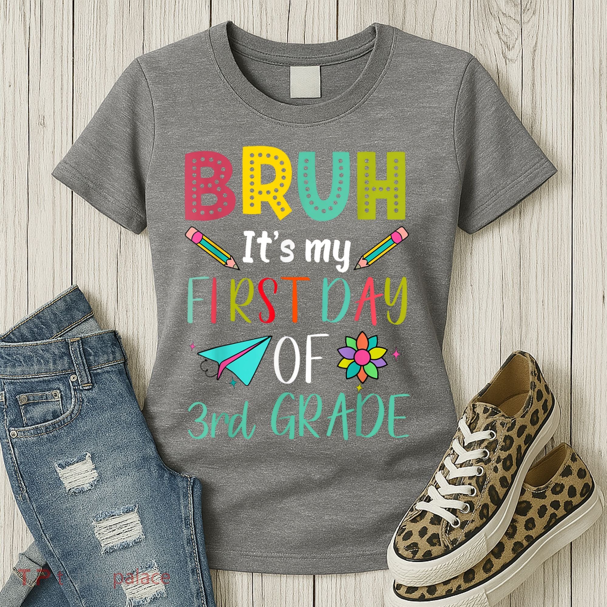 Bruh ItS My First Day Of Third Grade Funny Back To School Women's T-Shirt