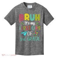 Bruh ItS My First Day Of Third Grade Funny Back To School Kids T-Shirt thumb 0