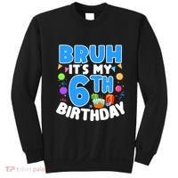 Bruh Its My 6th Birthday Im 6 Years Old Party Decoration Boy Sweatshirt thumb 0