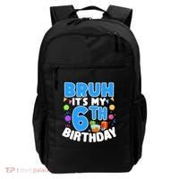 Bruh Its My 6th Birthday Im 6 Years Old Party Decoration Boy Backpack thumb 0