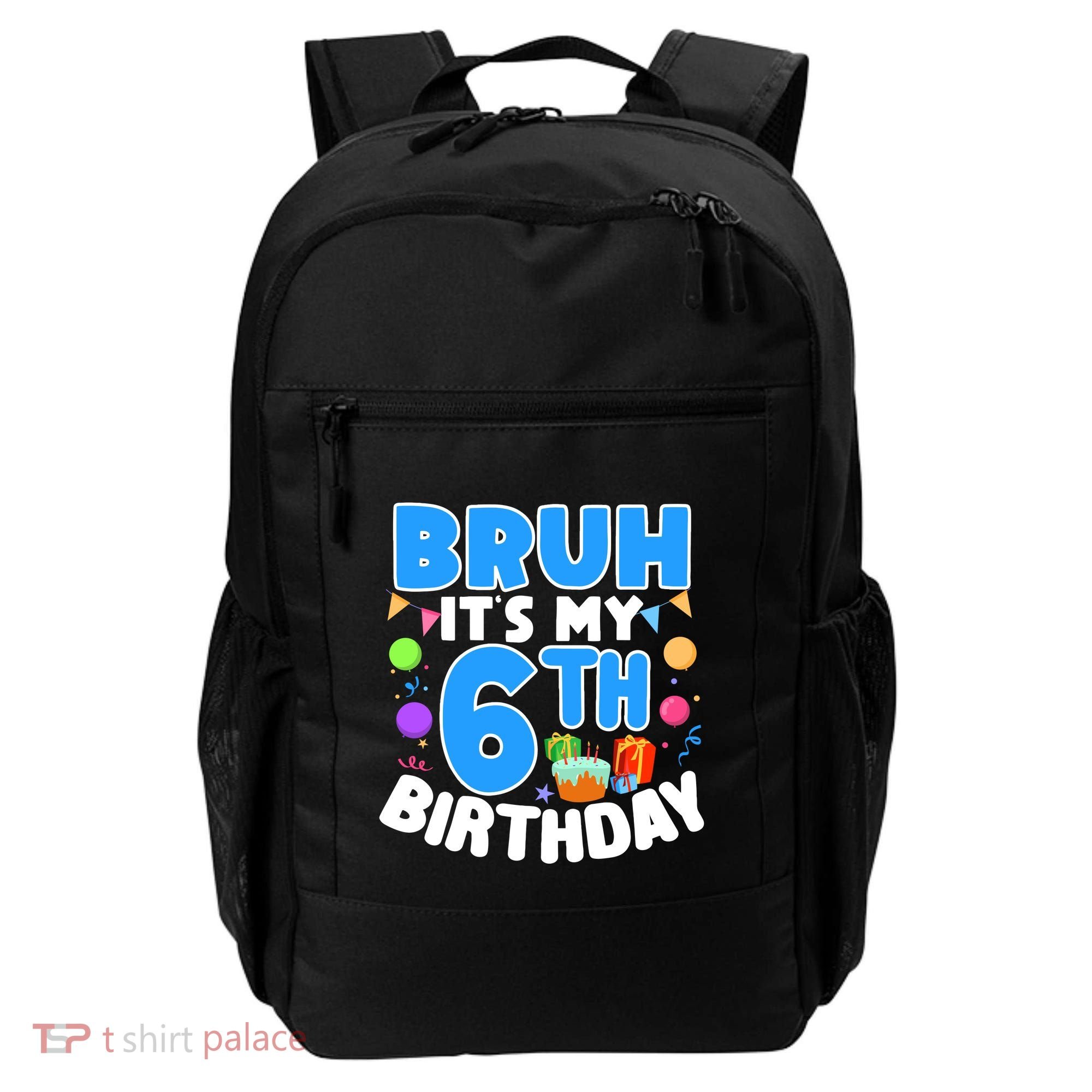 Bruh Its My 6th Birthday Im 6 Years Old Party Decoration Boy Backpack