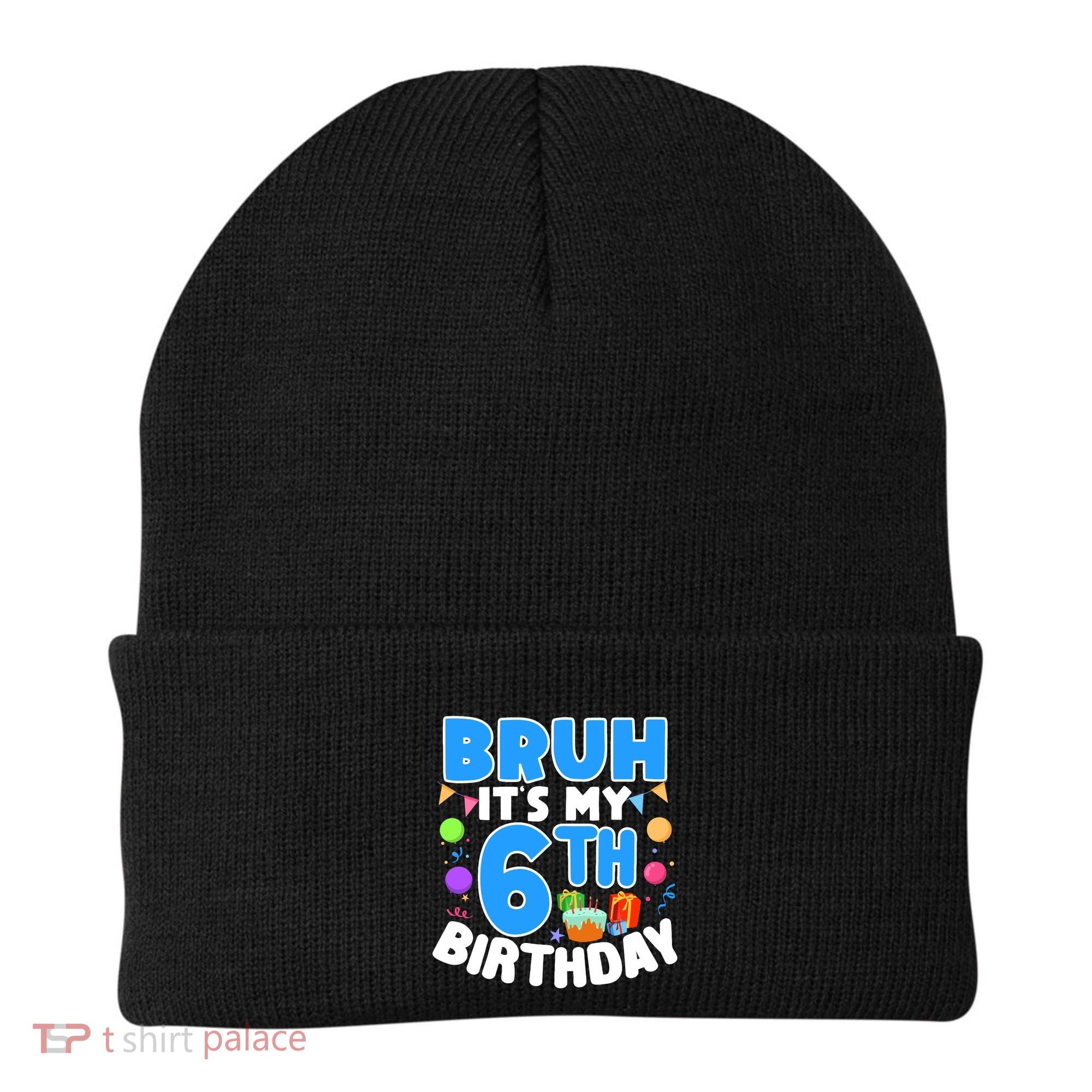 Bruh Its My 6th Birthday Im 6 Years Old Party Decoration Boy Beanie