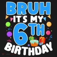 Bruh Its My 6th Birthday Im 6 Years Old Party Decoration Boy Women's Tank Top thumb 5