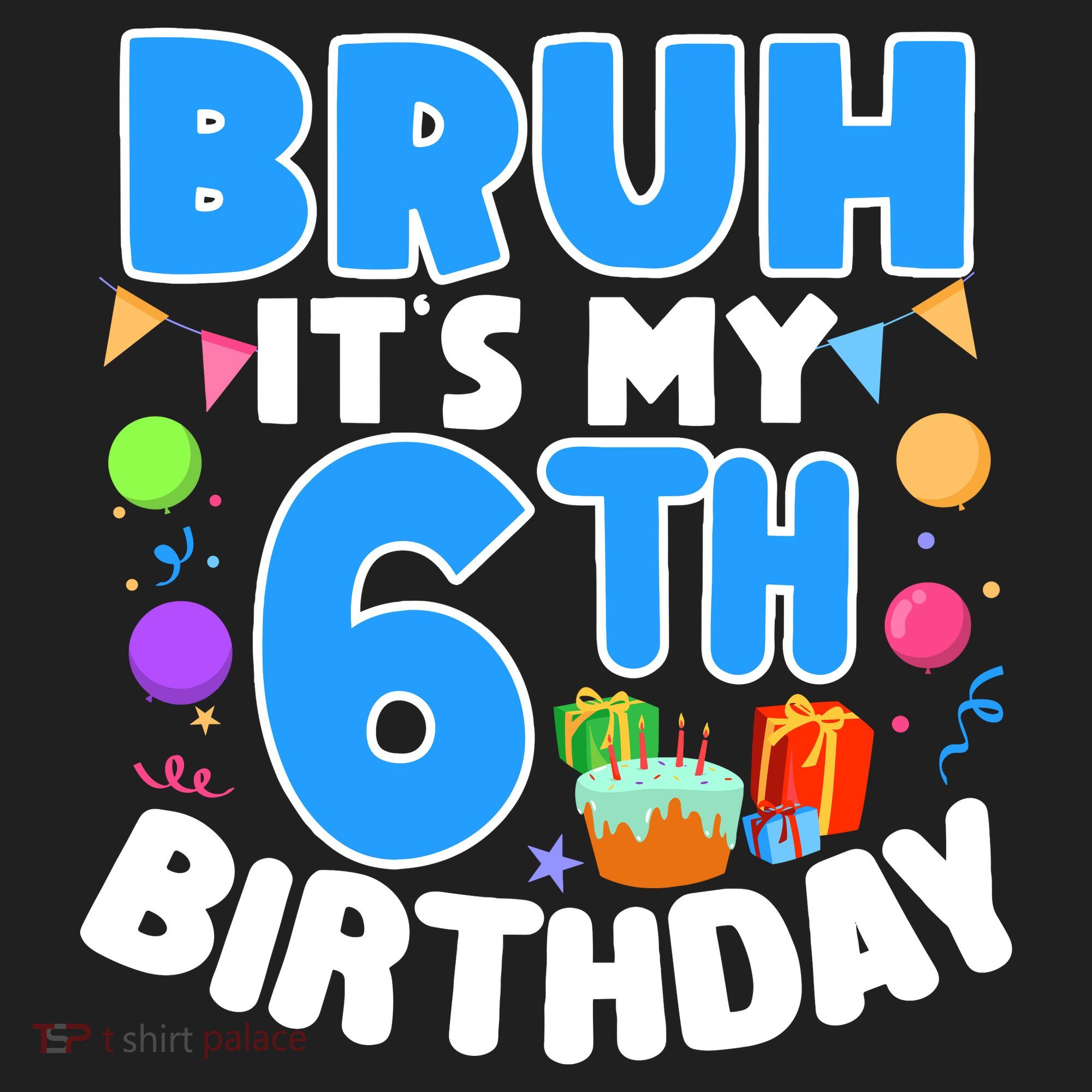 Bruh Its My 6th Birthday Im 6 Years Old Party Decoration Boy Hat