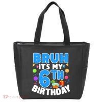 Bruh Its My 6th Birthday Im 6 Years Old Party Decoration Boy Tote Bag thumb 0
