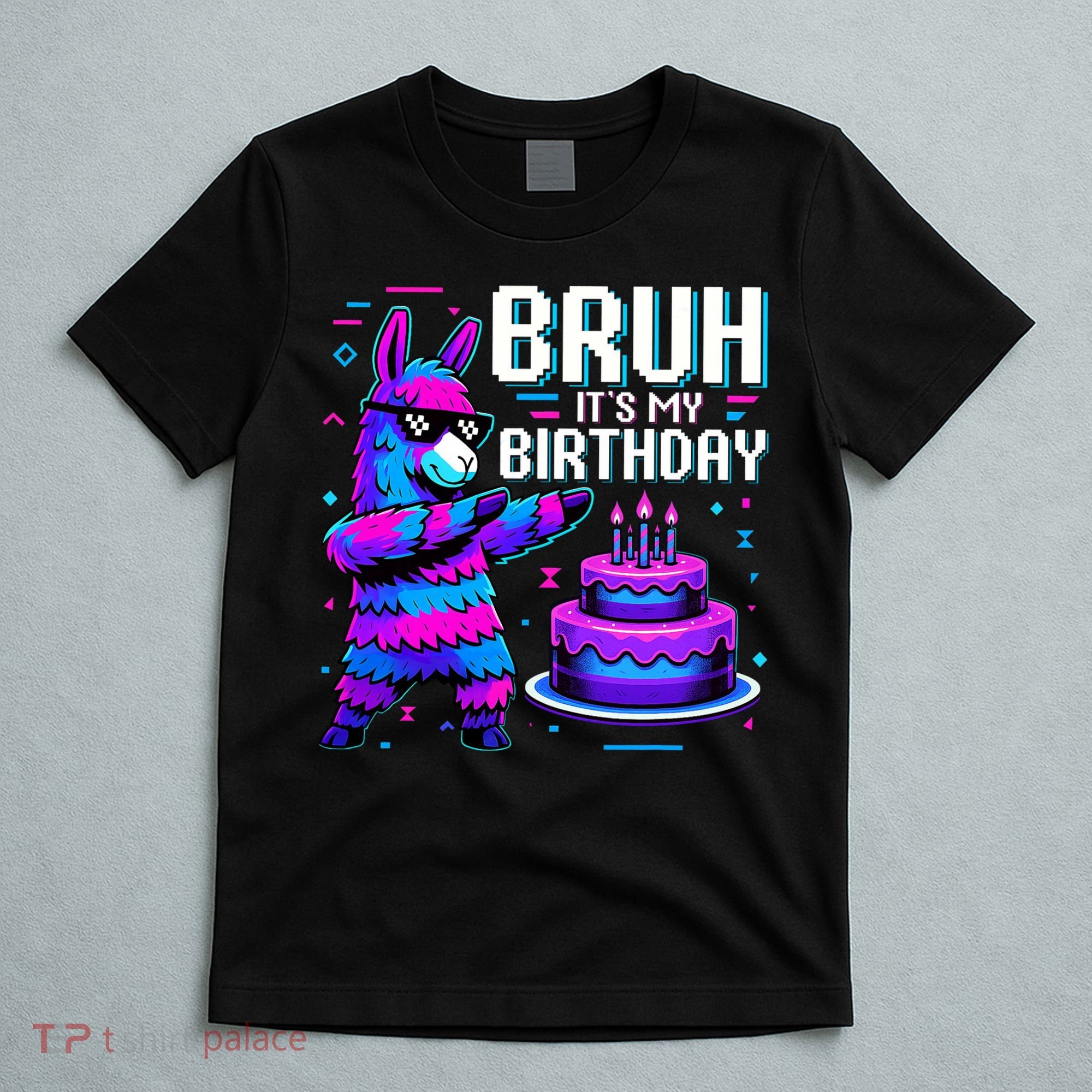 Bruh Its My Birthday Llama Pinata Boy Girl Family Party Bday T-Shirt