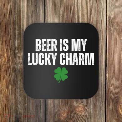 Beer Is My Lucky Charm Funny St Patricks Day Coaster