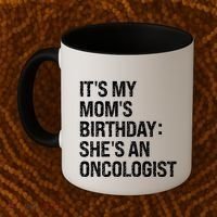 Bruh ItS My Queen MomS Birthday SheS An Oncologist Funny Funny Gift Coffee Mug thumb 2