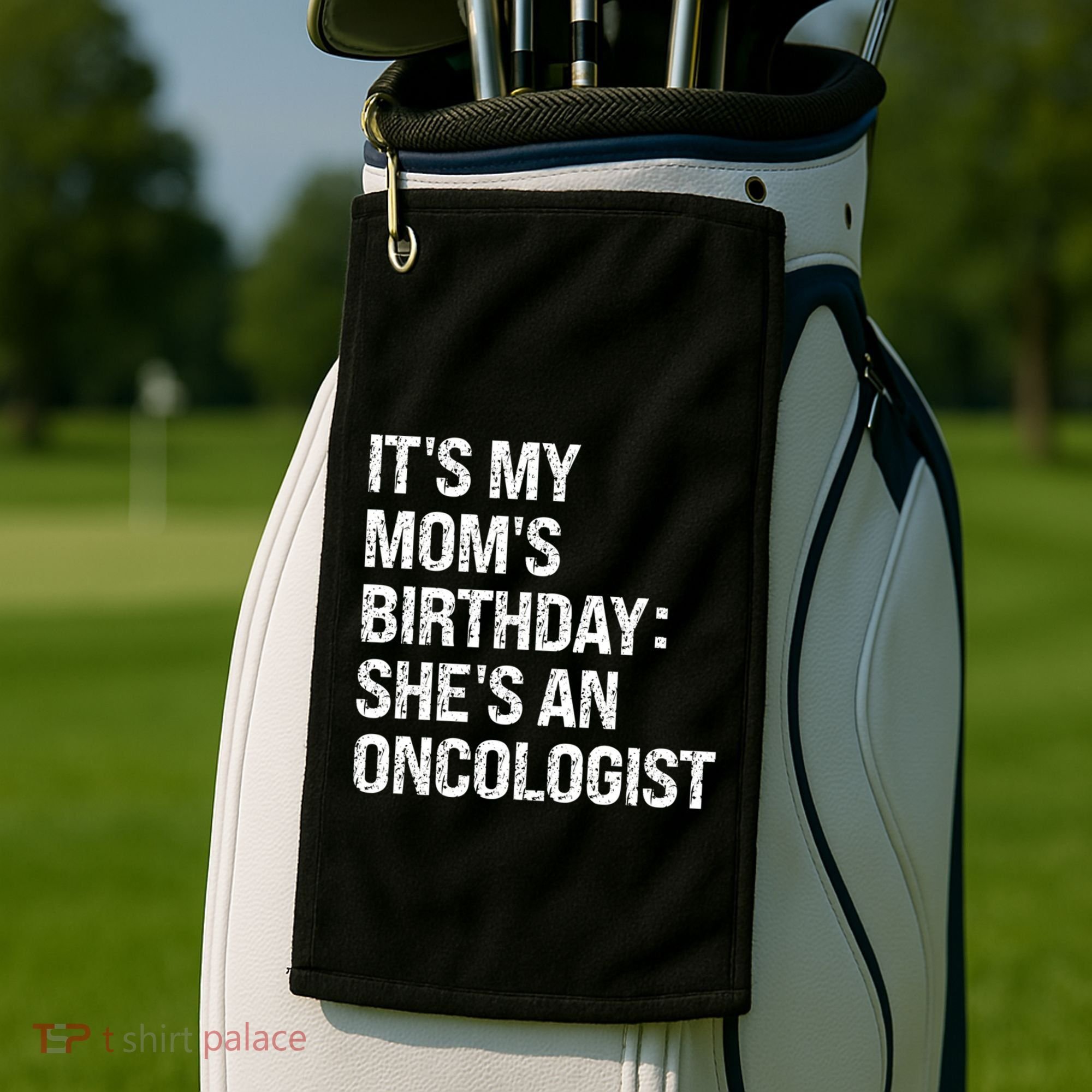 Bruh ItS My Queen MomS Birthday SheS An Oncologist Funny Funny Gift Golf Towel