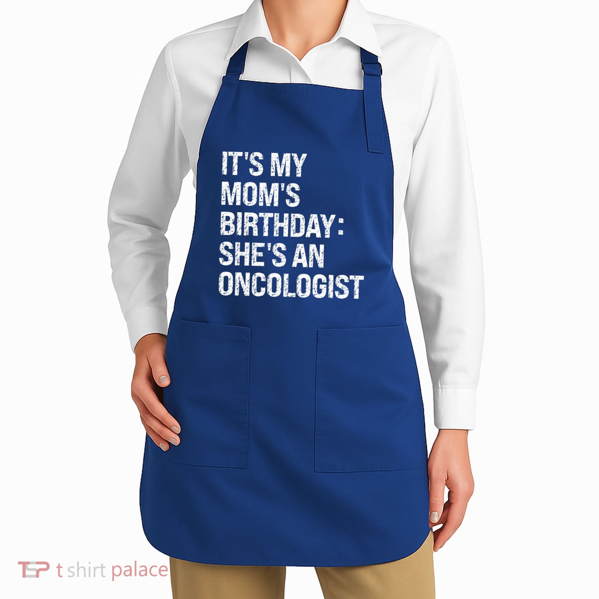 Bruh ItS My Queen MomS Birthday SheS An Oncologist Funny Funny Gift Apron