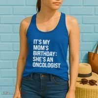 Bruh ItS My Queen MomS Birthday SheS An Oncologist Funny Funny Gift Women's Tank Top thumb 2