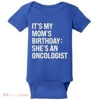 Bruh ItS My Queen MomS Birthday SheS An Oncologist Funny Funny Gift Baby Bodysuit thumb 0