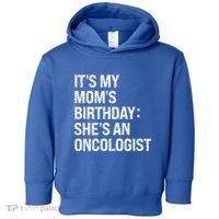 Bruh ItS My Queen MomS Birthday SheS An Oncologist Funny Funny Gift Toddler Hoodie thumb 0