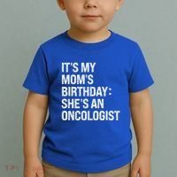 Bruh ItS My Queen MomS Birthday SheS An Oncologist Funny Funny Gift Toddler T-Shirt thumb 2