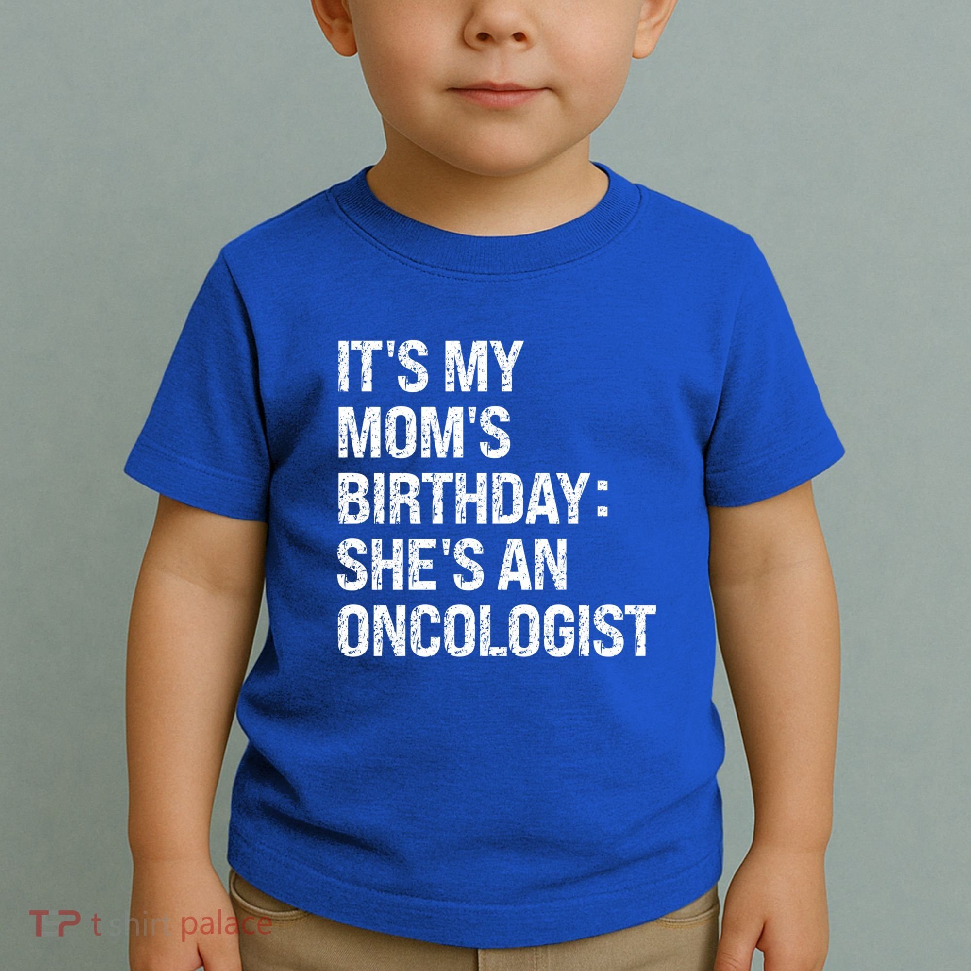 Bruh ItS My Queen MomS Birthday SheS An Oncologist Funny Funny Gift Toddler T-Shirt