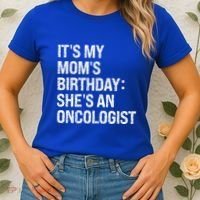 Bruh ItS My Queen MomS Birthday SheS An Oncologist Funny Funny Gift Women's T-Shirt thumb 2