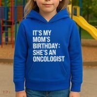Bruh ItS My Queen MomS Birthday SheS An Oncologist Funny Funny Gift Kids Hoodie thumb 3