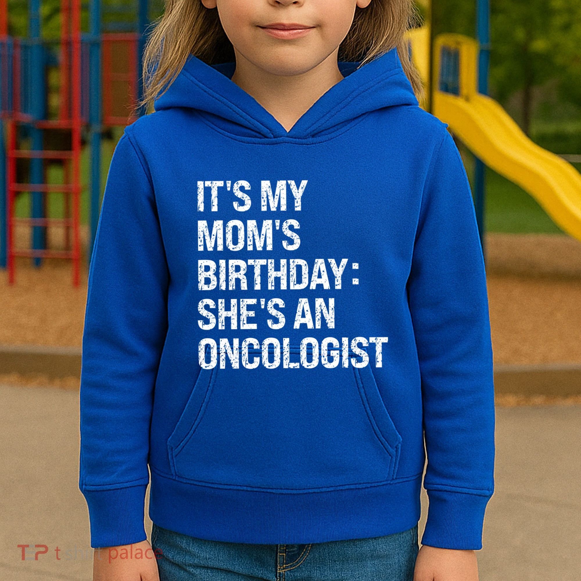Bruh ItS My Queen MomS Birthday SheS An Oncologist Funny Funny Gift Kids Hoodie