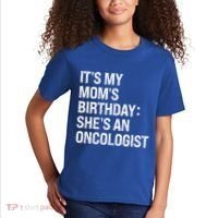Bruh ItS My Queen MomS Birthday SheS An Oncologist Funny Funny Gift Kids T-Shirt thumb 2