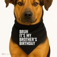 Bruh ItS My BrotherS Birthday Funny Bday Sarcastic Sister USA-Made Doggie Bandana thumb 1