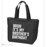 Bruh ItS My BrotherS Birthday Funny Bday Sarcastic Sister Tote Bag thumb 3