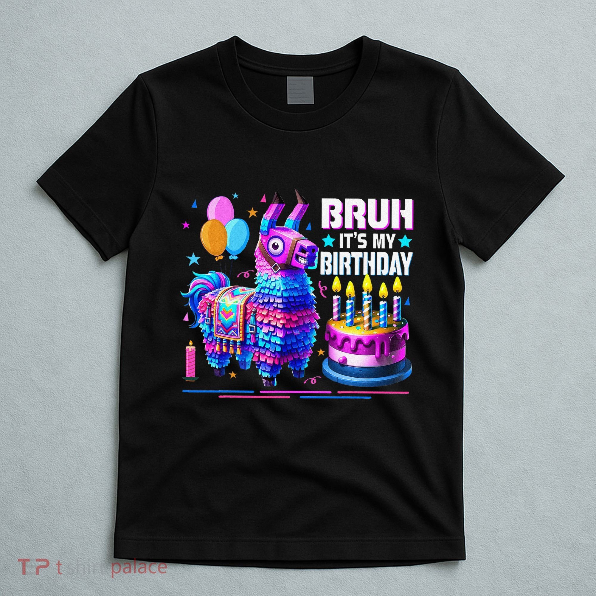 Bruh Its My Birthday Llama Pinata Boy Girl Family Party Bday Gift T-Shirt