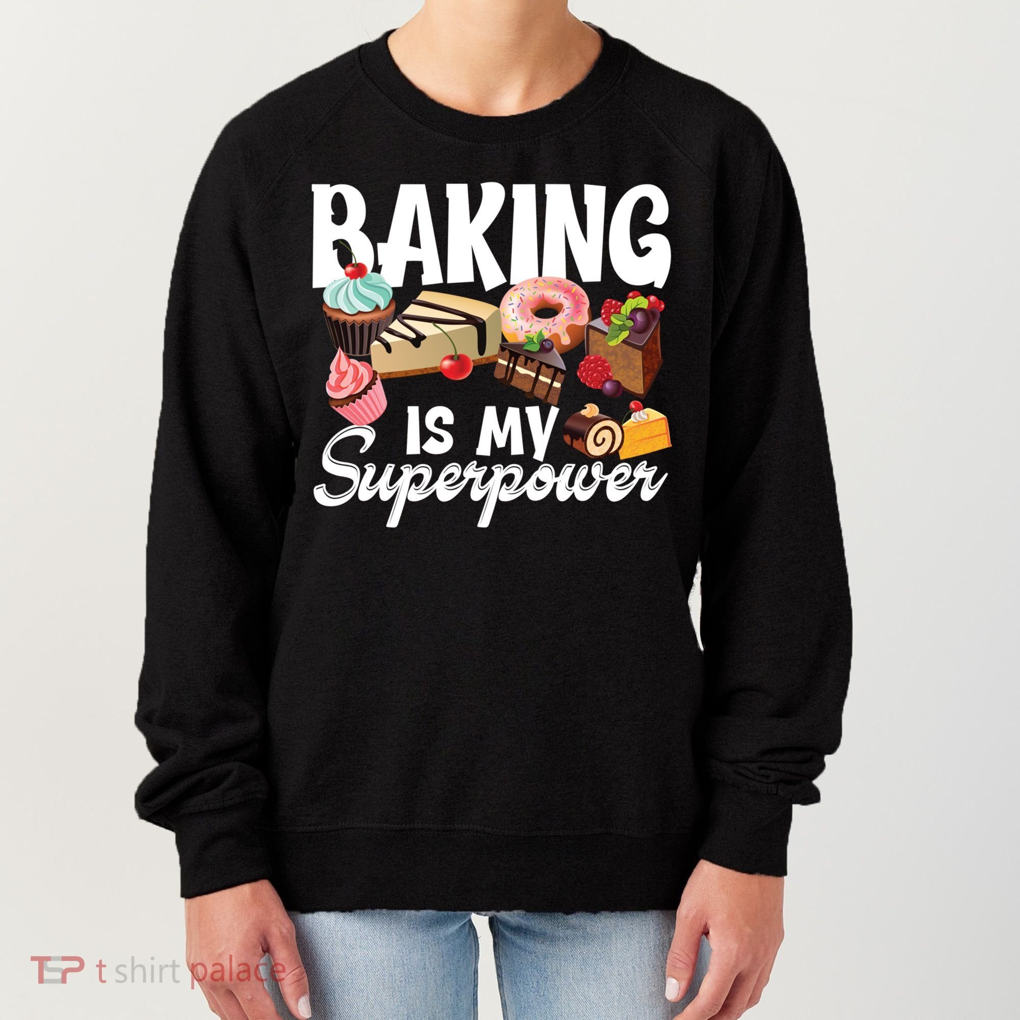 Baking Is My Superpower Clothing Teens Cool Gift Women's Sweatshirt