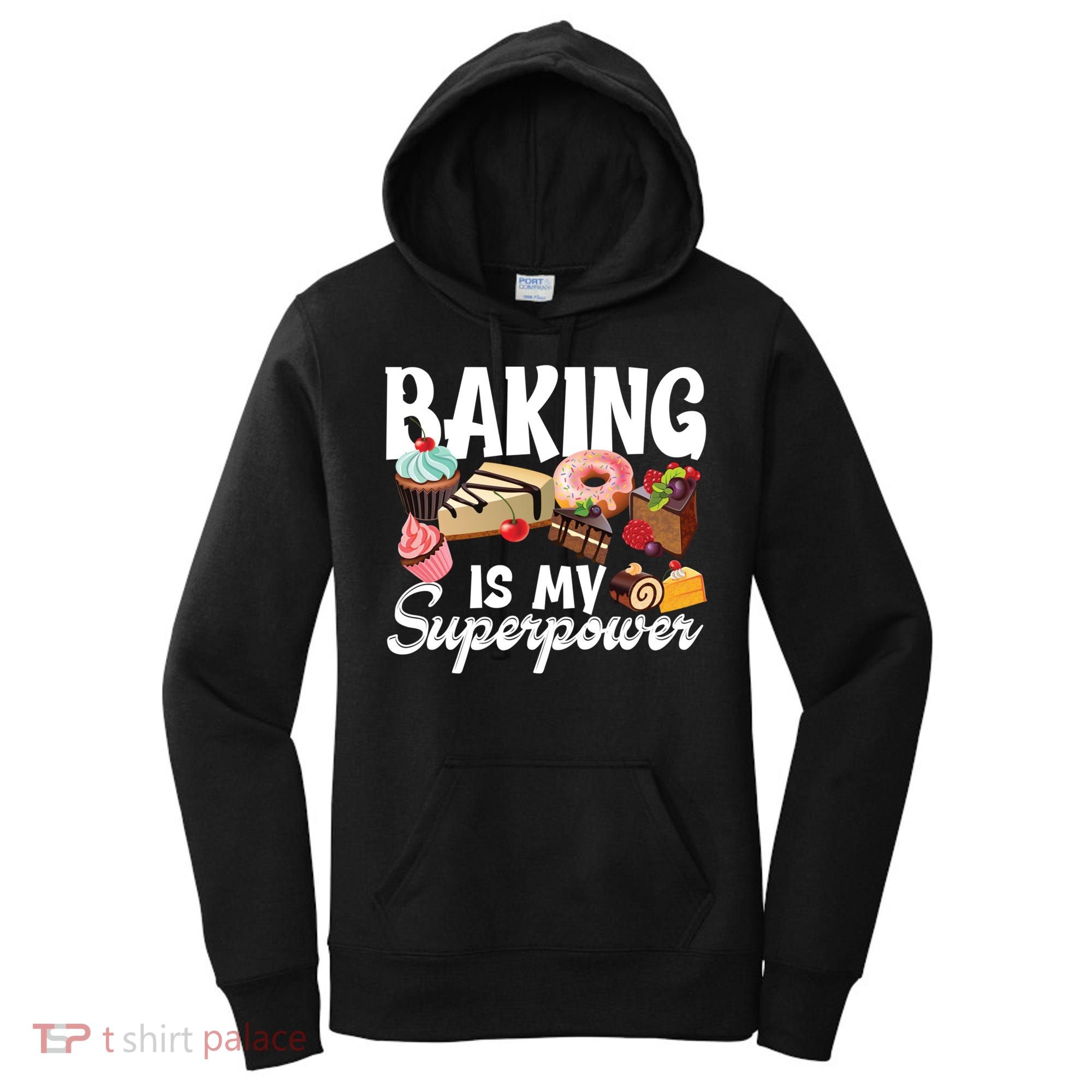 Baking Is My Superpower Clothing Teens Cool Gift Women's Hoodie
