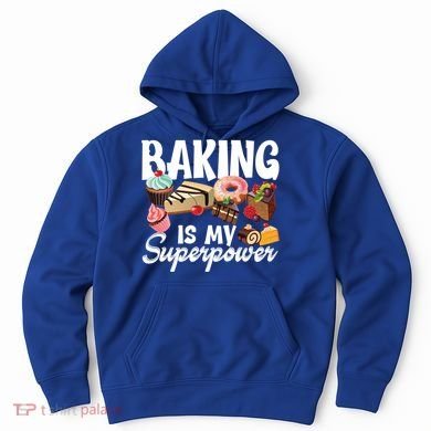Baking Is My Superpower Clothing Teens Cool Gift Hoodie
