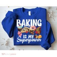 Baking Is My Superpower Clothing Teens Cool Gift Sweatshirt thumb 2
