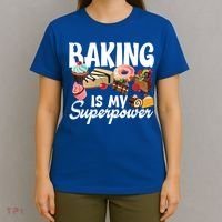 Baking Is My Superpower Clothing Teens Cool Gift T-Shirt thumb 4