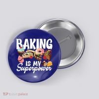 Baking Is My Superpower Clothing Teens Cool Gift Button thumb 0
