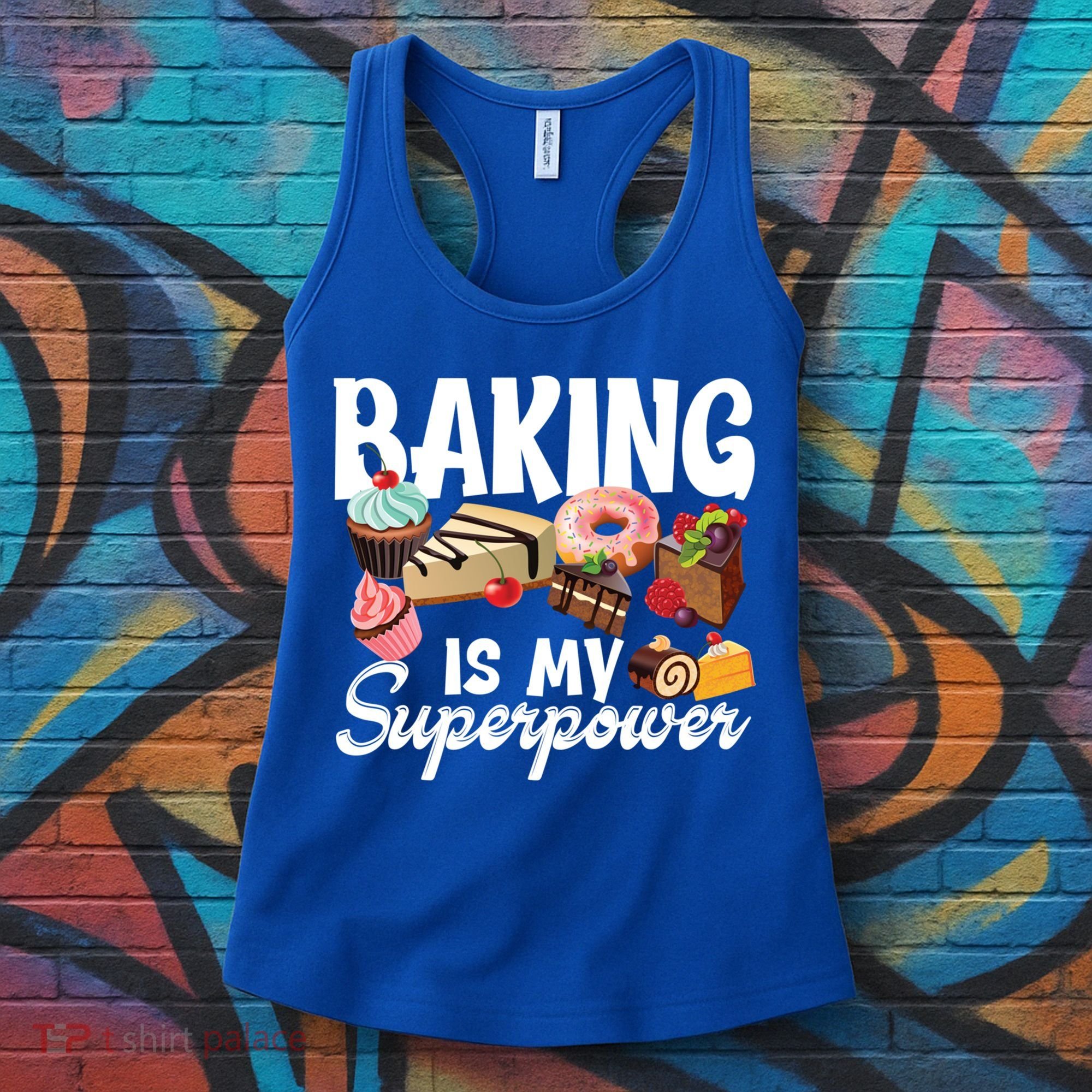 Baking Is My Superpower Clothing Teens Cool Gift Women's Tank Top