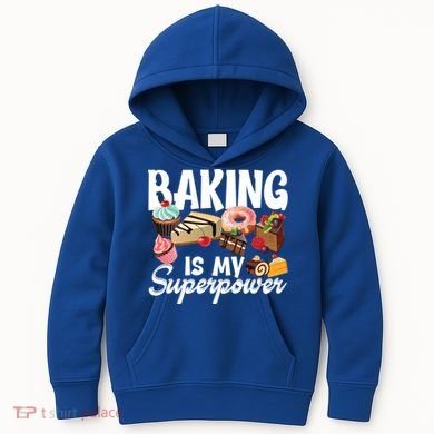 Baking Is My Superpower Clothing Teens Cool Gift Kids Hoodie