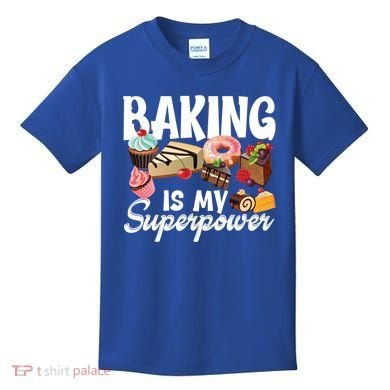 Baking Is My Superpower Clothing Teens Cool Gift Kids T-Shirt