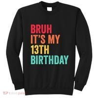 Bruh Its My 13th Birthday 13 Years Old Thirteenth Birthday Sweatshirt thumb 0
