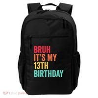 Bruh Its My 13th Birthday 13 Years Old Thirteenth Birthday Backpack thumb 0