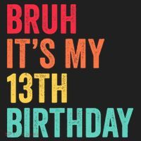 Bruh Its My 13th Birthday 13 Years Old Thirteenth Birthday Beanie thumb 2