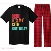 Bruh Its My 13th Birthday 13 Years Old Thirteenth Birthday Pajama Set thumb 0