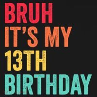 Bruh Its My 13th Birthday 13 Years Old Thirteenth Birthday Mousepad thumb 1