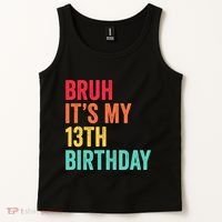 Bruh Its My 13th Birthday 13 Years Old Thirteenth Birthday Tank Top thumb 2
