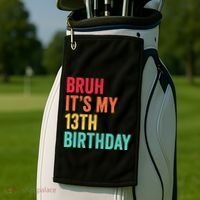 Bruh Its My 13th Birthday 13 Years Old Thirteenth Birthday Golf Towel thumb 2