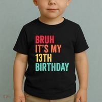 Bruh Its My 13th Birthday 13 Years Old Thirteenth Birthday Toddler T-Shirt thumb 2