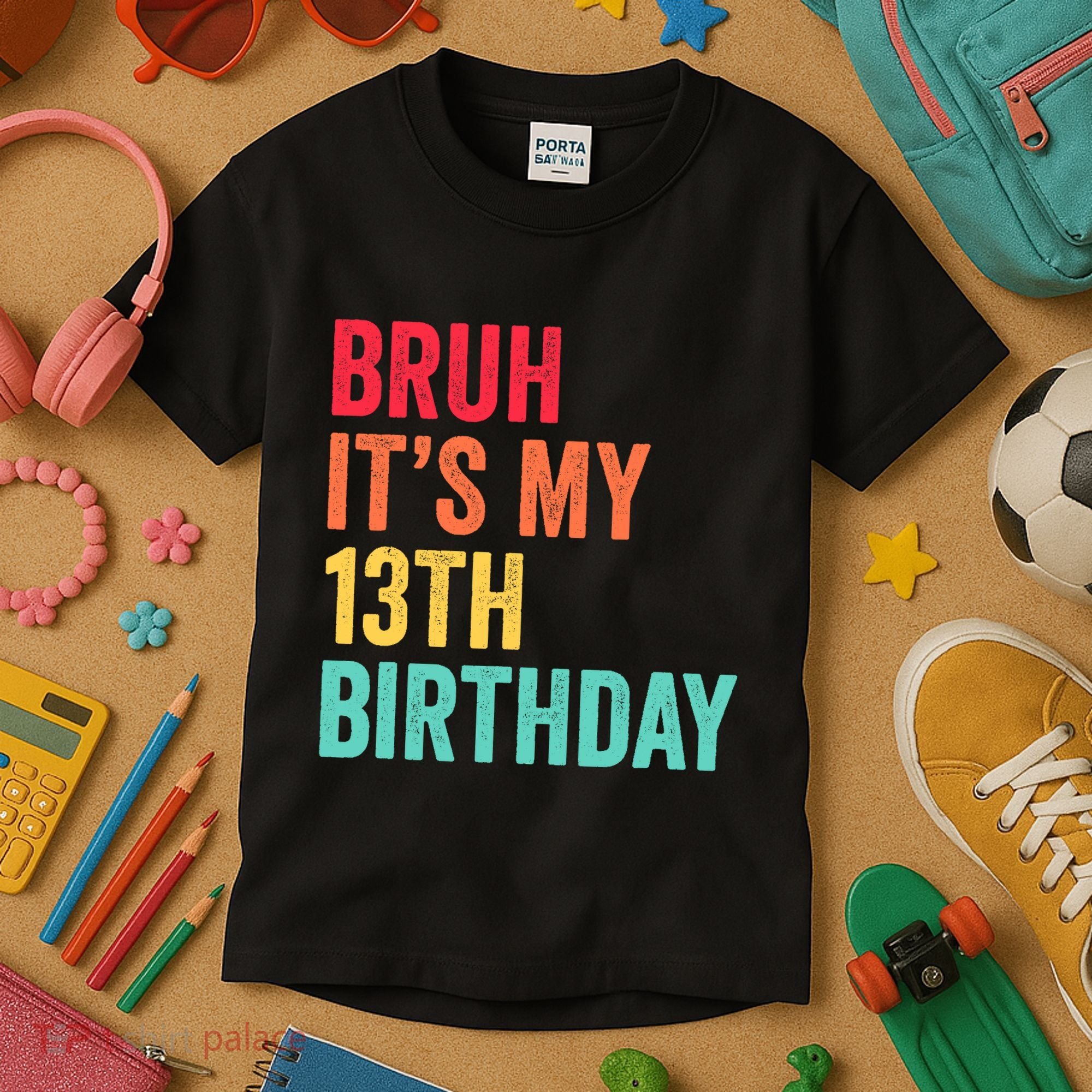 Bruh Its My 13th Birthday 13 Years Old Thirteenth Birthday Kids T-Shirt