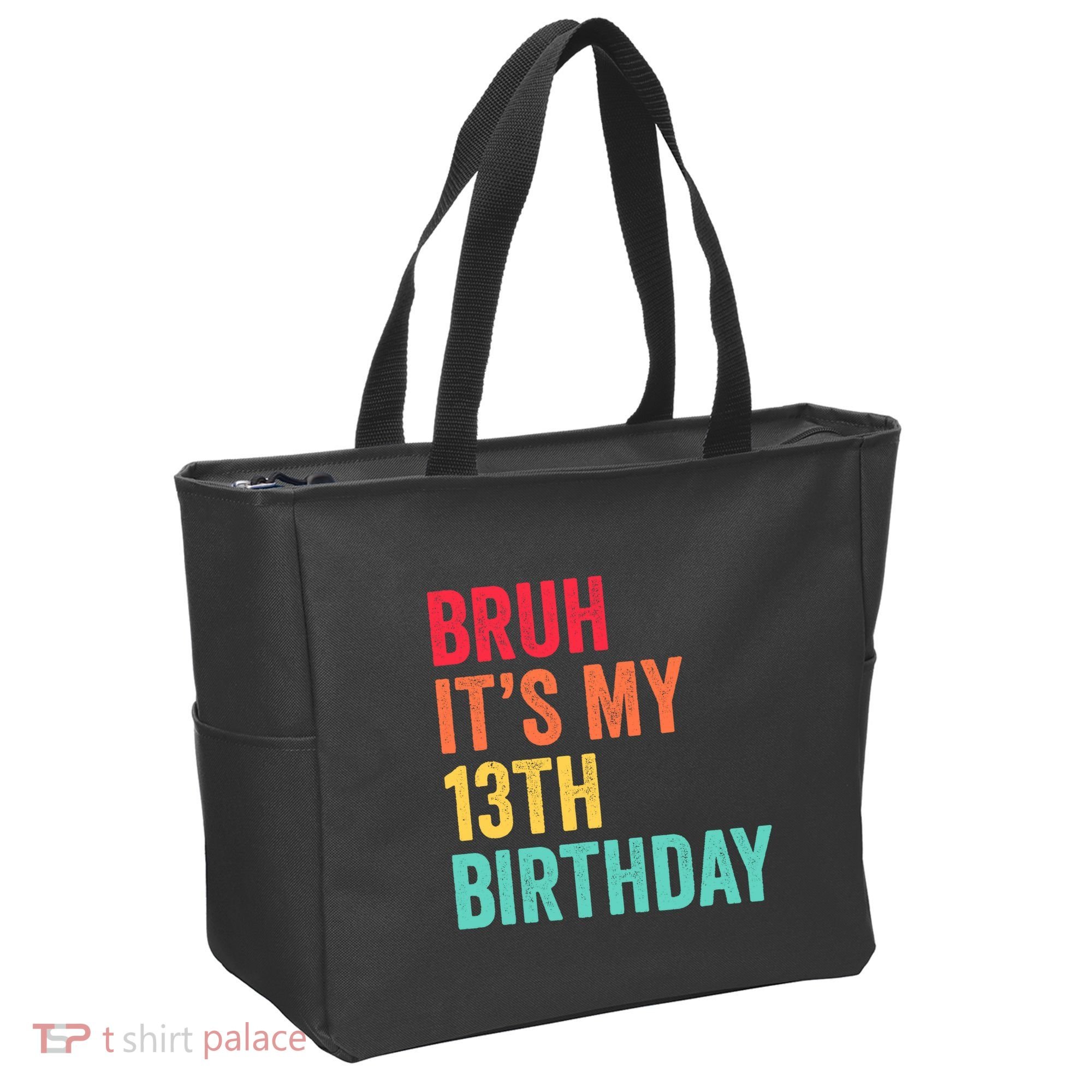 Bruh Its My 13th Birthday 13 Years Old Thirteenth Birthday Tote Bag