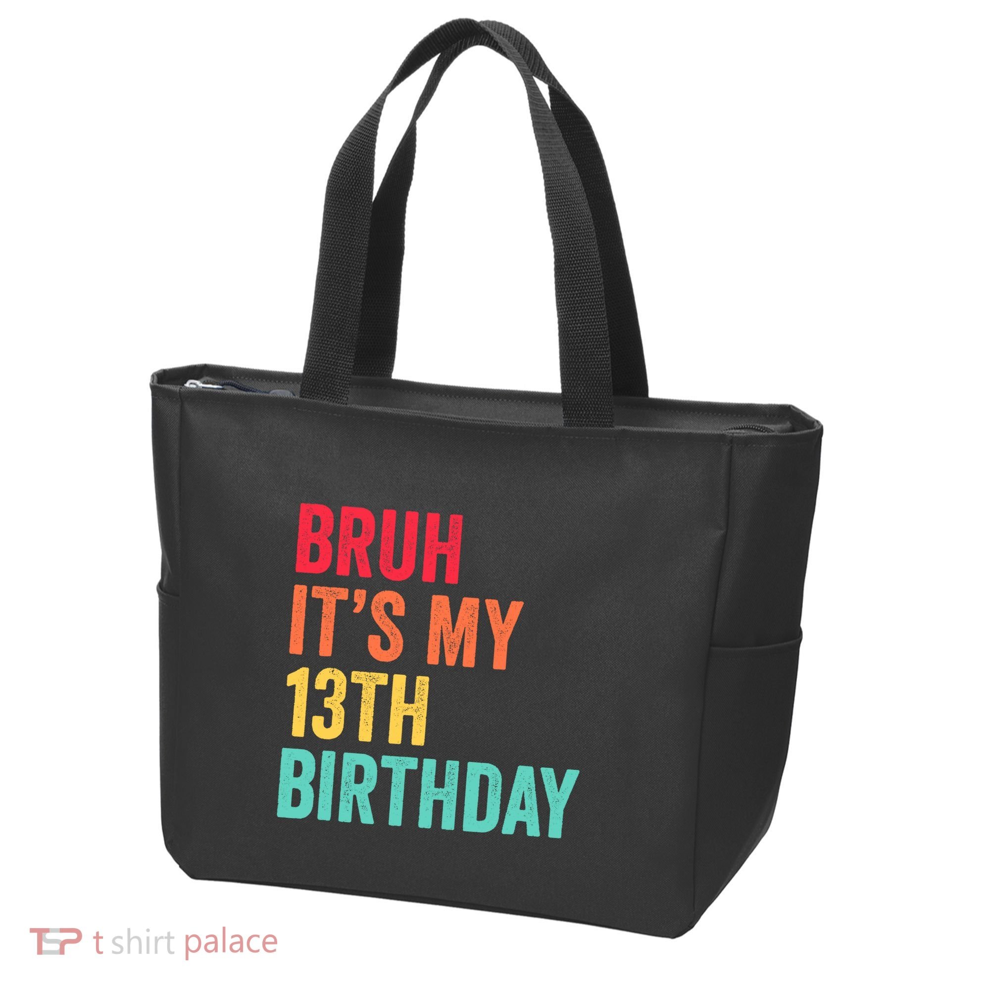 Bruh Its My 13th Birthday 13 Years Old Thirteenth Birthday Tote Bag