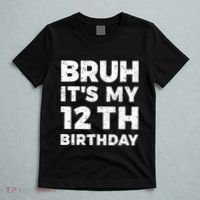 Bruh Its My 12th Birthday 12 Year Old Birthday T-Shirt thumb 5