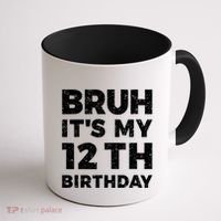 Bruh Its My 12th Birthday 12 Year Old Birthday Coffee Mug thumb 1