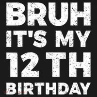 Bruh Its My 12th Birthday 12 Year Old Birthday Women's Hoodie thumb 2