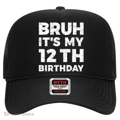 Bruh Its My 12th Birthday 12 Year Old Birthday Hat